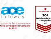 Ace Infoway is recognized by Techreviewer as a Top Web Development Company in 2021