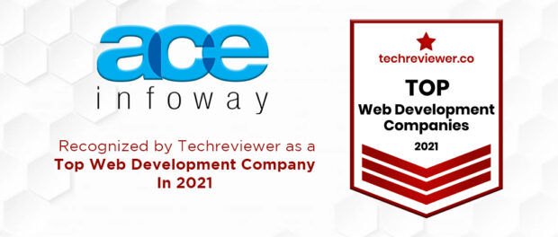 Ace Infoway is recognized by Techreviewer as a Top Web Development Company in 2021