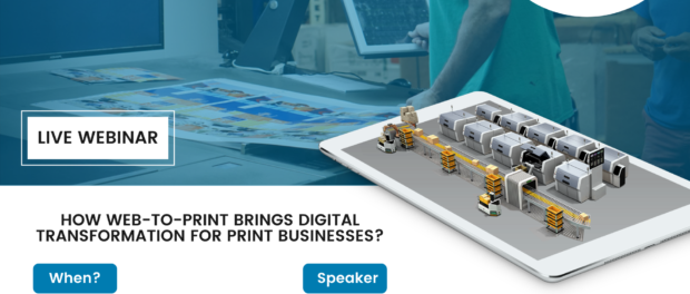 How Web-To-Print Brings Digital Transformation for Print Businesses_