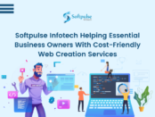 Softpulse Infotech Helping Essential Business Owners With Cost-Friendly Web Creation Services