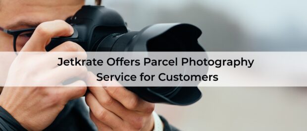 Jetkrate Offers Parcel Photography Service for Customers