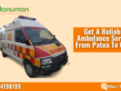 Get A Reliable Ambulance Service From Patna To Gaya