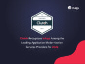 Clutch Recognizes InApp Among the Leading Application Modernization Services Providers for 2022