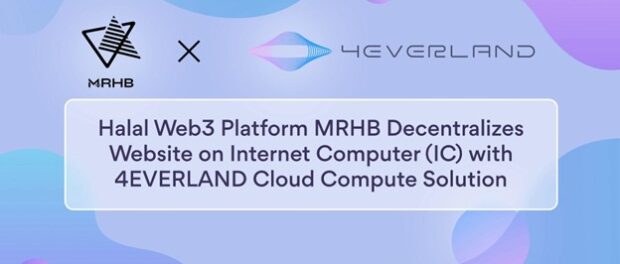 MRHB.Network Partners 4EVERLAND, Moves to Decentralized Infrastructure on Internet Computer Protocol (ICP)