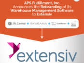 APS Fulfillment, Inc. Announces the Rebranding of Its Warehouse Management Software to Extensiv