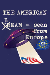 The American UFO Dream - Seen from Europe