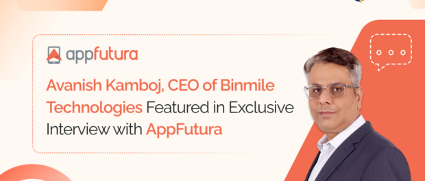 Avanish Kamboj, CEO of Binmile Technologies Featured in Exclusive Interview with AppFutura