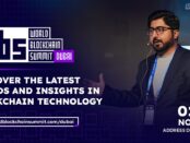 World Blockchain Summit Dubai Igniting Innovation, Forging Alliances and Revolutionizing the Digital Landscape
