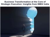 Business Transformation at the Core of Strategic Execution: Insights from BMGI India