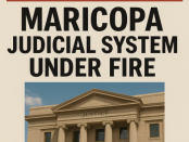 Maricopa County Judicial System Under Fire - Mom Speaks Out