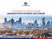Thai Medicure Sees Growth as More Bangladeshi Patients Seek Medical Care in Thailand