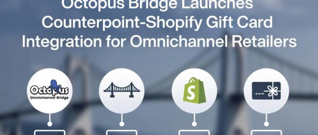 Octopus Bridge Launches Counterpoint–Shopify Gift Card Integration for Omnichannel Retailers