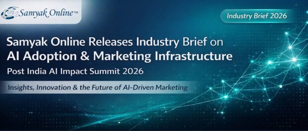 Samyak Online Releases Industry Brief on AI Adoption and Marketing Infrastructure Post India AI Impact Summit 2026
