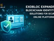 Exobloc Expands Blockchain Identity Solutions for Secure Online Platforms